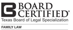 Board Certified(R) - Texas Board of Legal Specialization - Family Law